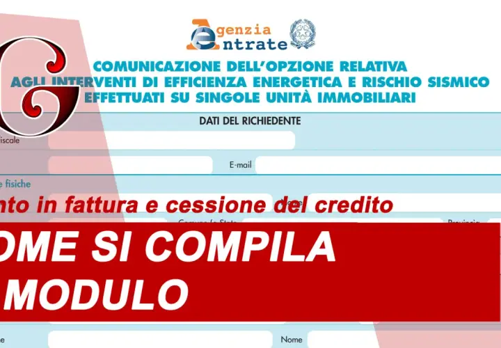 Modulo Agenzia Entrate: comunicazione opzione sconto in fattura e cessione del credito per interventi edilizi.