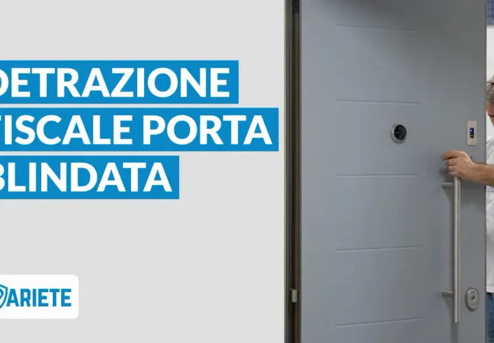 Uomo apre una porta blindata, con testo "Detrazione Fiscale Porta Blindata" e logo Ariete. Ottieni il tuo bonus porte blindate.