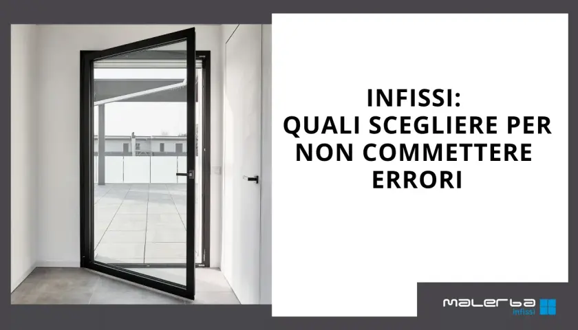 Infissi taglio termico: guida alla scelta per evitare errori. Porta aperta su un terrazzo moderno.
