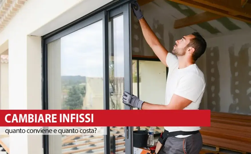 Cambio infissi e classe energetica - quanto migliora davvero?