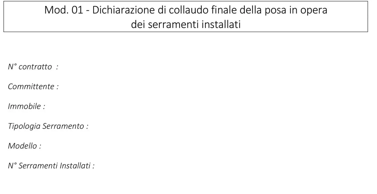 Mod. 01: Dichiarazione di collaudo finale per la certificazione infissi installati. Dettagli su contratto, committente, immobile, tipologia e modello serramento.